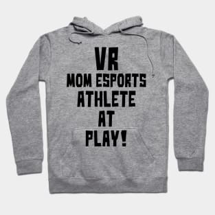 VR Mom eSports at Play Hoodie